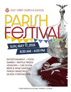 Holy Spirit Church and School Parish Festival 2026 flyer, Fremont CA. Featuring car show, beer garden, and Queen Coronation.